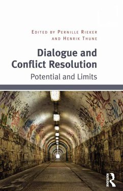 Dialogue and Conflict Resolution (eBook, PDF) - Rieker, Pernille; Thune, Henrik
