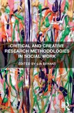 Critical and Creative Research Methodologies in Social Work (eBook, PDF)