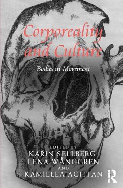 Corporeality and Culture (eBook, ePUB) - Sellberg, Karin; Wånggren, Lena