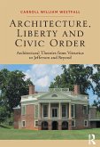 Architecture, Liberty and Civic Order (eBook, ePUB)