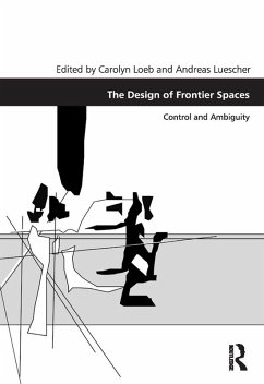 The Design of Frontier Spaces (eBook, ePUB) - Loeb, Carolyn; Luescher, Andreas