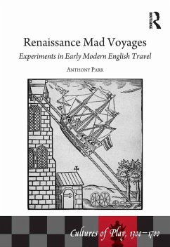 Renaissance Mad Voyages (eBook, ePUB) - Parr, Anthony