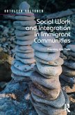 Social Work and Integration in Immigrant Communities (eBook, PDF)