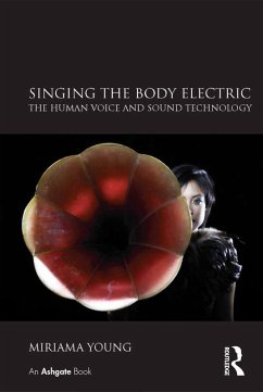 Cover Singing the Body Electric: The Human Voice and Sound Technology (eBook, ePUB)