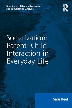 Socialization: Parent-Child Interaction in Everyday Life (eBook, PDF) - Keel, Sara