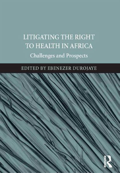 Litigating the Right to Health in Africa (eBook, ePUB)