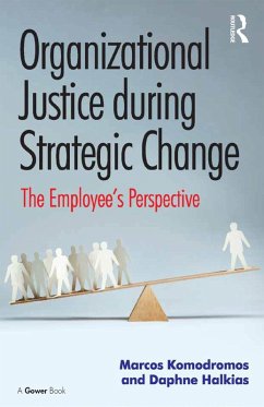 Organizational Justice during Strategic Change (eBook, PDF) - Komodromos, Marcos; Halkias, Daphne