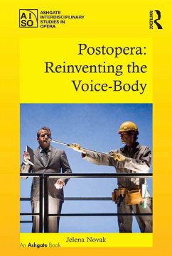 Postopera: Reinventing the Voice-Body (eBook, ePUB) - Novak, Jelena