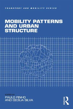 Mobility Patterns and Urban Structure (eBook, ePUB) - Pinho, Paulo; Silva, Cecília