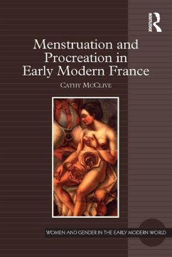 Menstruation and Procreation in Early Modern France (eBook, PDF) - Mcclive, Cathy