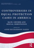 Controversies in Equal Protection Cases in America (eBook, PDF)