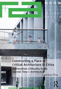 Constructing a Place of Critical Architecture in China (eBook, PDF) - Ding, Guanghui
