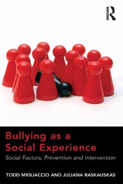 Bullying as a Social Experience (eBook, PDF) - Migliaccio, Todd; Raskauskas, Juliana