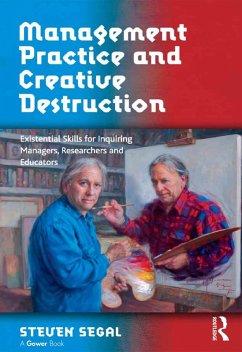 Management Practice and Creative Destruction (eBook, PDF) - Segal, Steven