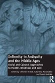 Infirmity in Antiquity and the Middle Ages (eBook, PDF)
