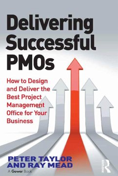 Delivering Successful PMOs (eBook, PDF) - Taylor, Peter; Mead, Ray
