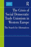 The Crisis of Social Democratic Trade Unionism in Western Europe (eBook, ePUB)