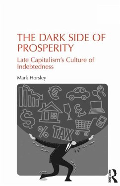 The Dark Side of Prosperity (eBook, PDF) - Horsley, Mark