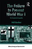 The Failure to Prevent World War I (eBook, ePUB)