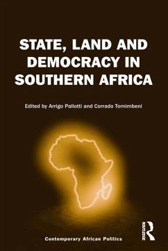 State, Land and Democracy in Southern Africa (eBook, PDF) - Pallotti, Arrigo; Tornimbeni, Corrado