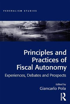 Principles and Practices of Fiscal Autonomy (eBook, ePUB) - Pola, Giancarlo