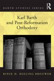 Karl Barth and Post-Reformation Orthodoxy (eBook, ePUB)