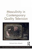 Masculinity in Contemporary Quality Television (eBook, ePUB)