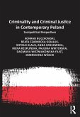 Criminality and Criminal Justice in Contemporary Poland (eBook, PDF)