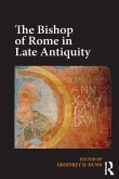 The Bishop of Rome in Late Antiquity (eBook, PDF)