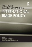 The Ashgate Research Companion to International Trade Policy (eBook, PDF)