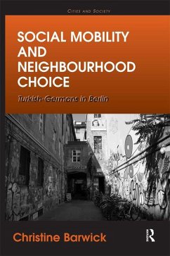 Social Mobility and Neighbourhood Choice (eBook, PDF) - Barwick, Christine