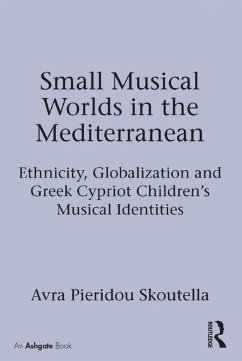 Small Musical Worlds in the Mediterranean (eBook, ePUB) - Skoutella, Avra Pieridou