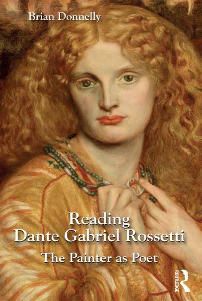 Reading Dante Gabriel Rossetti (eBook, ePUB) Reading Dante Gabriel Rossetti (eBook, ePUB)
