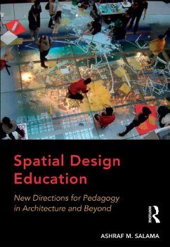 Spatial Design Education (eBook, ePUB) - Salama, Ashraf M.
