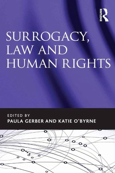 Surrogacy, Law and Human Rights (eBook, ePUB) Surrogacy, Law and Human Rights (eBook, ePUB)