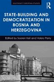 State-Building and Democratization in Bosnia and Herzegovina (eBook, ePUB)