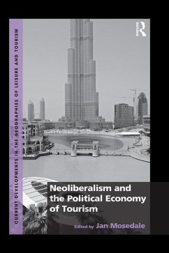 Neoliberalism and the Political Economy of Tourism (eBook, ePUB) - Mosedale, Jan