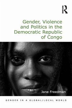 Gender, Violence and Politics in the Democratic Republic of Congo (eBook, PDF) - Freedman, Jane