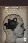 Dignity, Mental Health and Human Rights (eBook, PDF)