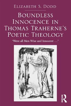 Boundless Innocence in Thomas Traherne's Poetic Theology (eBook, PDF) - Dodd, Elizabeth S.
