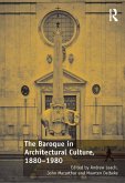The Baroque in Architectural Culture, 1880-1980 (eBook, ePUB)