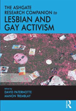 The Ashgate Research Companion to Lesbian and Gay Activism (eBook, PDF) - Paternotte, David; Tremblay, Manon