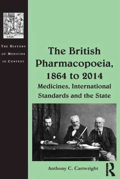 The British Pharmacopoeia, 1864 to 2014 (eBook, ePUB) - Cartwright, Anthony C.