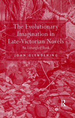 The Evolutionary Imagination in Late-Victorian Novels (eBook, ePUB) - Glendening, John