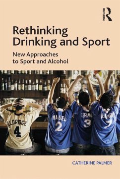 Rethinking Drinking and Sport (eBook, ePUB) - Palmer, Catherine