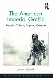 The American Imperial Gothic (eBook, ePUB)