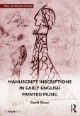 Manuscript Inscriptions in Early English Printed Music (eBook, PDF) Manuscript Inscriptions in Early English Printed Music (eBook, PDF)