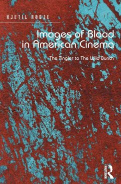 Images of Blood in American Cinema (eBook, PDF) - Rødje, Kjetil