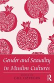Gender and Sexuality in Muslim Cultures (eBook, PDF)
