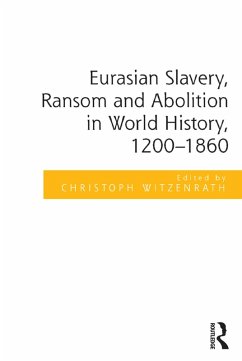 Cover Eurasian Slavery, Ransom and Abolition in World History, 1200-1860 (eBook, PDF)